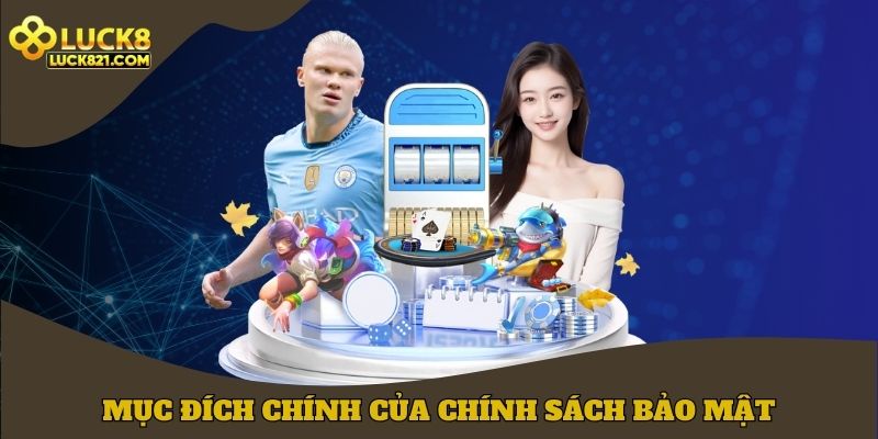 Mục đích chính của chính sách bảo mật