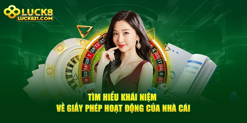 Giấy phép hoạt động tạo dựng uy tín vững chắc cho Luck8