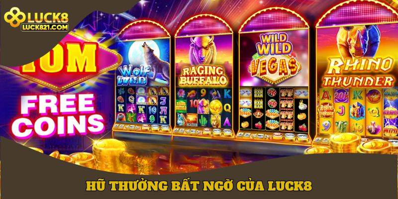 Hũ thưởng bất ngờ tại LUCK8